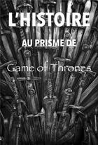 Couverture du livre « L'histoire au prisme de game of thrones » de Costantini Arnaud aux éditions Librinova