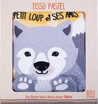Couverture du livre « Tissu pastel - petit loup et ses amis » de Francesca Ferri aux éditions Quatre Fleuves
