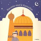 Couverture du livre « Raconte-moi le ramadan » de Kayleigh Evans et Karen Hayes et Isla Mcdonald aux éditions L'imprevu