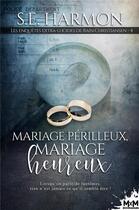 Couverture du livre « Les enquêtes extra-lucide de Rain Christiansen Tome 4 : Mariage périlleux, mariage heureux » de S.E. Harmon aux éditions Mxm Bookmark