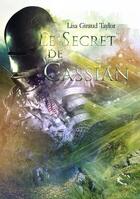 Couverture du livre « Le secret de Cassian » de Lisa Giraud Taylor aux éditions Lisa Giraud Taylor