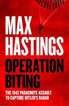Couverture du livre « OPERATION BITING » de Max Hastings aux éditions William Collins