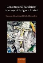 Couverture du livre « Constitutional Secularism in an Age of Religious Revival » de Susanna Mancini aux éditions Oup Oxford