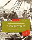 Couverture du livre « The slave trade » de James Walvin aux éditions Thames & Hudson