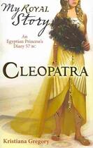 Couverture du livre « CLEOPATRA - MY ROYAL STORY » de Kristina Gregory aux éditions Scholastic