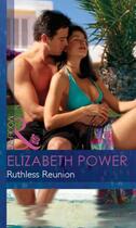 Couverture du livre « Ruthless Reunion (Mills & Boon Modern) » de Elizabeth Power aux éditions Mills & Boon Series