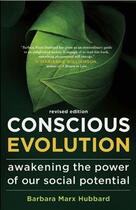 Couverture du livre « CONSCIOUS EVOLUTION REVISED 2ND EDITION - AWAKENING THE POWER OF OUR SOCIAL POTENTIAL » de Barbara Marx Hubbard aux éditions New World Library