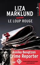 Couverture du livre « Le loup rouge » de Liza Marklund aux éditions Hachette Black Moon