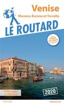 Couverture du livre « Guide du Routard ; Venise ; Murano, Burano et Torcello (édition 2020) » de Collectif Hachette aux éditions Hachette Tourisme