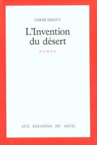 Couverture du livre « L'invention du desert » de Tahar Djaout aux éditions Seuil