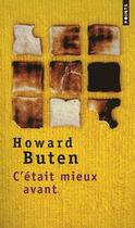 Couverture du livre « C'était mieux avant » de Howard Buten aux éditions Points