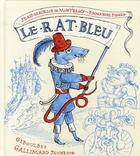 Couverture du livre « Le rat bleu ; une histoire presque vraie » de Emmanuel Pierre et Jean-Maurice Montremy aux éditions Gallimard Jeunesse Giboulees