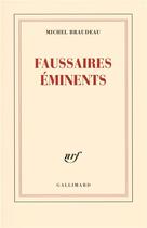 Couverture du livre « Faussaires éminents » de Michel Braudeau aux éditions Gallimard