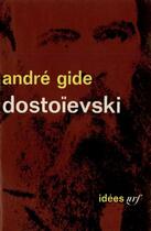 Couverture du livre « Dostoïevski ; articles et causeries » de Gide Andre aux éditions Gallimard