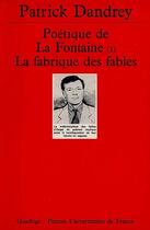 Couverture du livre « Poetique de la fontaine fabrique 228 » de Dandrey P. aux éditions Puf