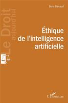 Couverture du livre « Étique de l'intelligence artificiella » de Boris Barraud aux éditions L'harmattan
