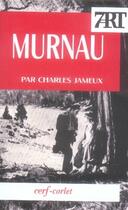 Couverture du livre « Murnau » de Charles Jameux aux éditions Cerf