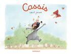 Couverture du livre « Cassis Tome 1 : Cassis veut jouer » de Eve Tharlet et Brigitte Luciani aux éditions Dargaud