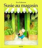 Couverture du livre « Susie au magazin » de Eriksson Eva aux éditions Ecole Des Loisirs