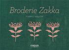 Couverture du livre « Broderie zakka ; plus de 40 motifs monochromes et bicolores à broder et autant de projets couture » de Yumiko Higuchi aux éditions Eyrolles