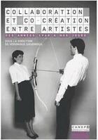 Couverture du livre « Collaboration et co-creation entre artistes - des annees 1960 a nos jours » de Goudinoux/Gaite aux éditions Reseau Canope