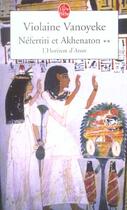 Couverture du livre « Nefertiti et akhenaton tome 2 - l'horizon d'aton » de Violaine Vanoyeke aux éditions Le Livre De Poche