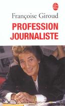 Couverture du livre « Profession journaliste » de Francoise Giroud aux éditions Le Livre De Poche