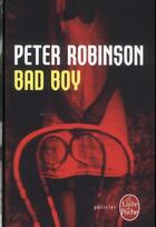 Couverture du livre « Bad boy » de Peter Robinson aux éditions Le Livre De Poche