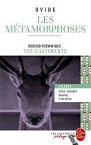 Couverture du livre « Les métamorphoses ; dossier: les châtiments » de Ovide aux éditions Le Livre De Poche