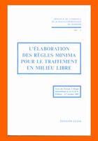 Couverture du livre « Élaboration des règles minima pour le traitement en milieu libre » de Institut De Sciences Criminelles De Poitiers aux éditions Cujas
