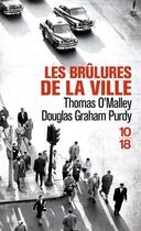 Couverture du livre « Les brûlures de la ville » de Douglas Graham Purdy et Thomas O'Malley aux éditions 10/18