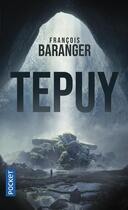 Couverture du livre « Tepuy » de Francois Baranger aux éditions Pocket