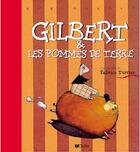 Couverture du livre « Gilbert Et Les Pommes De Terre » de Fabrice Turrier aux éditions Didier Jeunesse