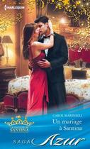 Couverture du livre « Un mariage à Santina » de Carol Marinelli aux éditions Harlequin