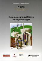 Couverture du livre « Les réacteurs nucléaires à caloporteur gaz » de Cea Saclay aux éditions Le Moniteur