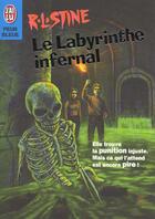 Couverture du livre « Labyrinthe infernal (le) » de R. L. Stine aux éditions J'ai Lu