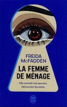Couverture du livre « La femme de ménage » de Freida Mcfadden aux éditions J'ai Lu