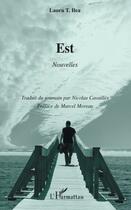 Couverture du livre « Est » de Laura T. Ilea aux éditions L'harmattan