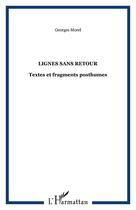 Couverture du livre « Lignes sans retour - textes et fragments posthumes » de Georges Morel aux éditions Editions L'harmattan