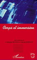 Couverture du livre « Corps et immersion » de Steven Bernas et Catherine Bouko aux éditions L'harmattan