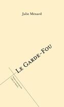 Couverture du livre « Le garde-fou » de Julie Menard aux éditions L'oeil Du Prince