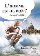 Couverture du livre « L'homme est-il bon ? en ragoût peut-être... » de Jacques Penin aux éditions Persee