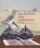 Couverture du livre « Les erreurs dans l'architecture » de Antoine Vigne aux éditions Courtes Et Longues