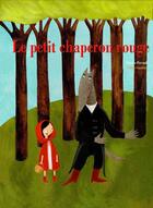 Couverture du livre « Le Petit Chaperon Rouge » de Charles Perrault et Claire Gandini aux éditions Thomas Jeunesse