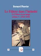 Couverture du livre « Le fuhrer dans l intimite (1925-1945) » de Bernard Plouvier aux éditions Deterna