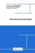 Couverture du livre « Gestion financière » de Caroline Emonet aux éditions Archetype 82
