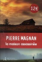 Couverture du livre « La maison assassinée » de Pierre Magnan aux éditions Les Editions Retrouvees