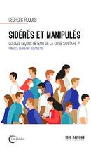 Couverture du livre « Sidérés et manipulés ; quelles leçons retenir de la crise sanitaire ? » de Georges Roques aux éditions Libre & Solidaire