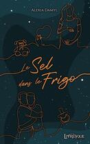 Couverture du livre « Le sel dans le frigo » de Alexia Damyl aux éditions Livresque