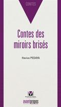 Couverture du livre « Contes des miroirs brisés » de Haviva Pedaya aux éditions Avant-propos